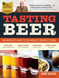 Tasting Beer, 2nd Edition: An Insider's Guide to the World's Greatest Drink Kindle Edition