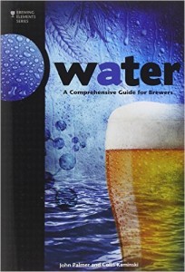 Water: A Comprehensive Guide for Brewers (Brewing Elements)
