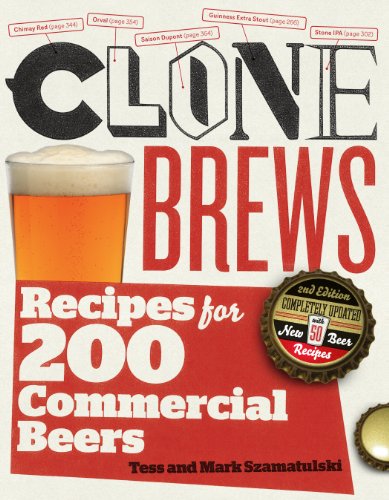 CloneBrews, 2nd Edition: Recipes for 200 Commercial Beers Kindle Edition