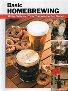 Basic Homebrewing: All the Skills and Tools You Need to Get Started (How To Basics) 
