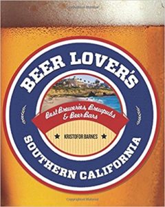 Beer Lover's Southern California: Best Breweries, Brewpubs & Beer Bars (Beer Lovers Series)