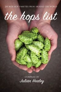 The Hops List: 265 Beer Hop Varieties From Around the World Kindle Edition