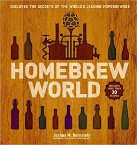 Homebrew World: Discover the Secrets of the World’s Leading Homebrewers 