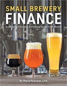 Small Brewery Finance: Accounting Principles and Planning for the Craft Brewer 