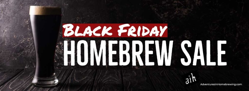 SCOOP… Adventures in Homebrewing Black Friday Sale – Early Deals are Available Now! | Homebrew Finds