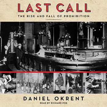 Last Call: The Rise and Fall of Prohibition Audible Audiobook