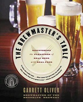 The Brewmaster's Table: Discovering the Pleasures of Real Beer with Real Food Kindle Edition