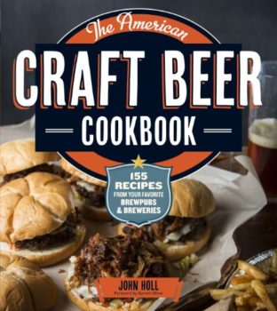 The American Craft Beer Cookbook: 155 Recipes from Your Favorite Brewpubs and Breweries Kindle Edition