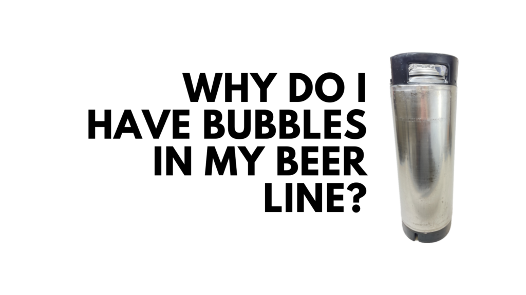 co2 bubbles in beer line