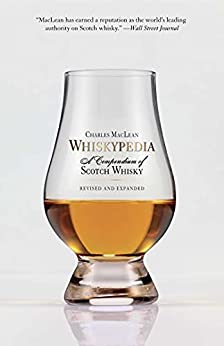 Whiskypedia: A Compendium of Scotch Whisky Kindle Edition